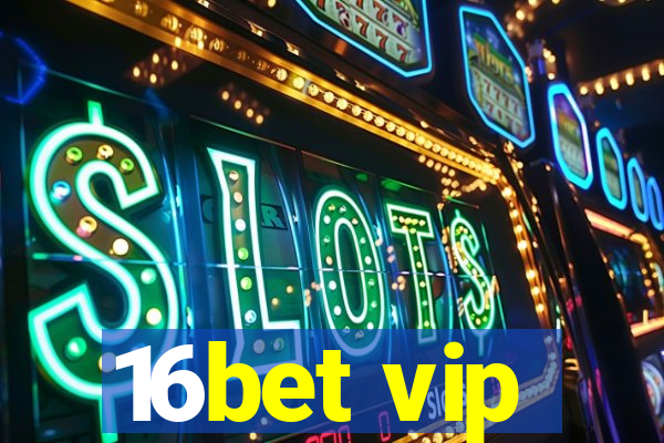 16bet vip